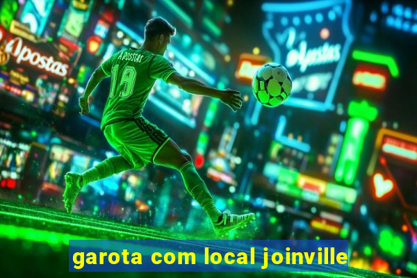 garota com local joinville